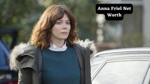 Anna Friel Net Worth