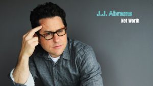 J.J. Abrams Net Worth