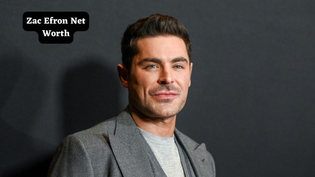 Zac Efron Net Worth, Endorsements, House and Early Life