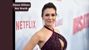 Alyssa Milano Net Worth