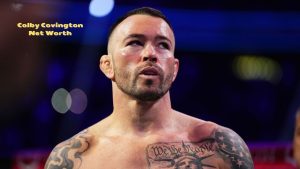 Colby Covington net worth