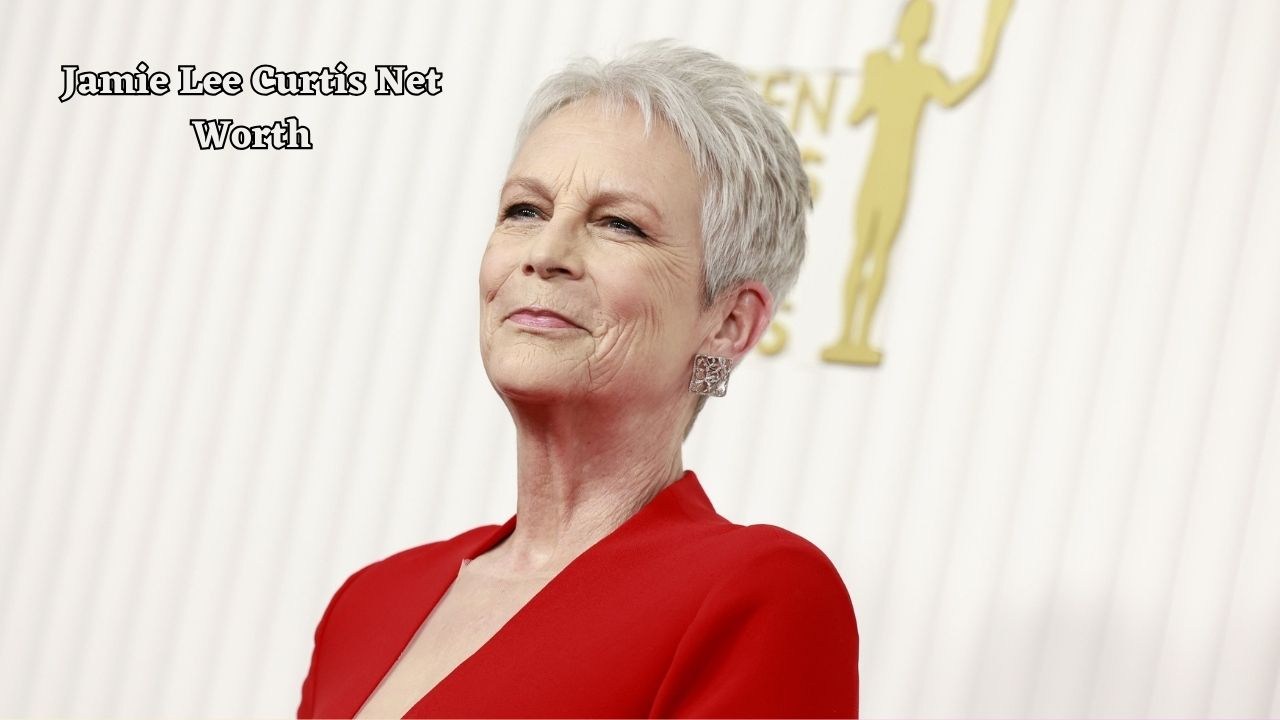 Jamie Lee Curtis net worth