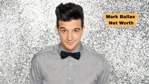 Mark Ballas Net Worth