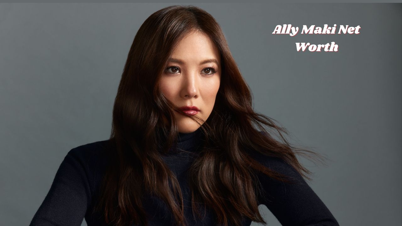 Ally Maki net worth