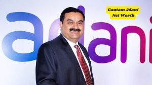 Gautam Adani Net Worth