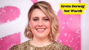 Greta Gerwig Net Worth