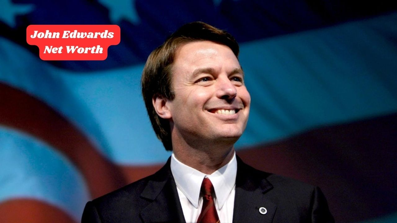 John Edwards Net Worth