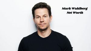 Mark Wahlberg Net Worth