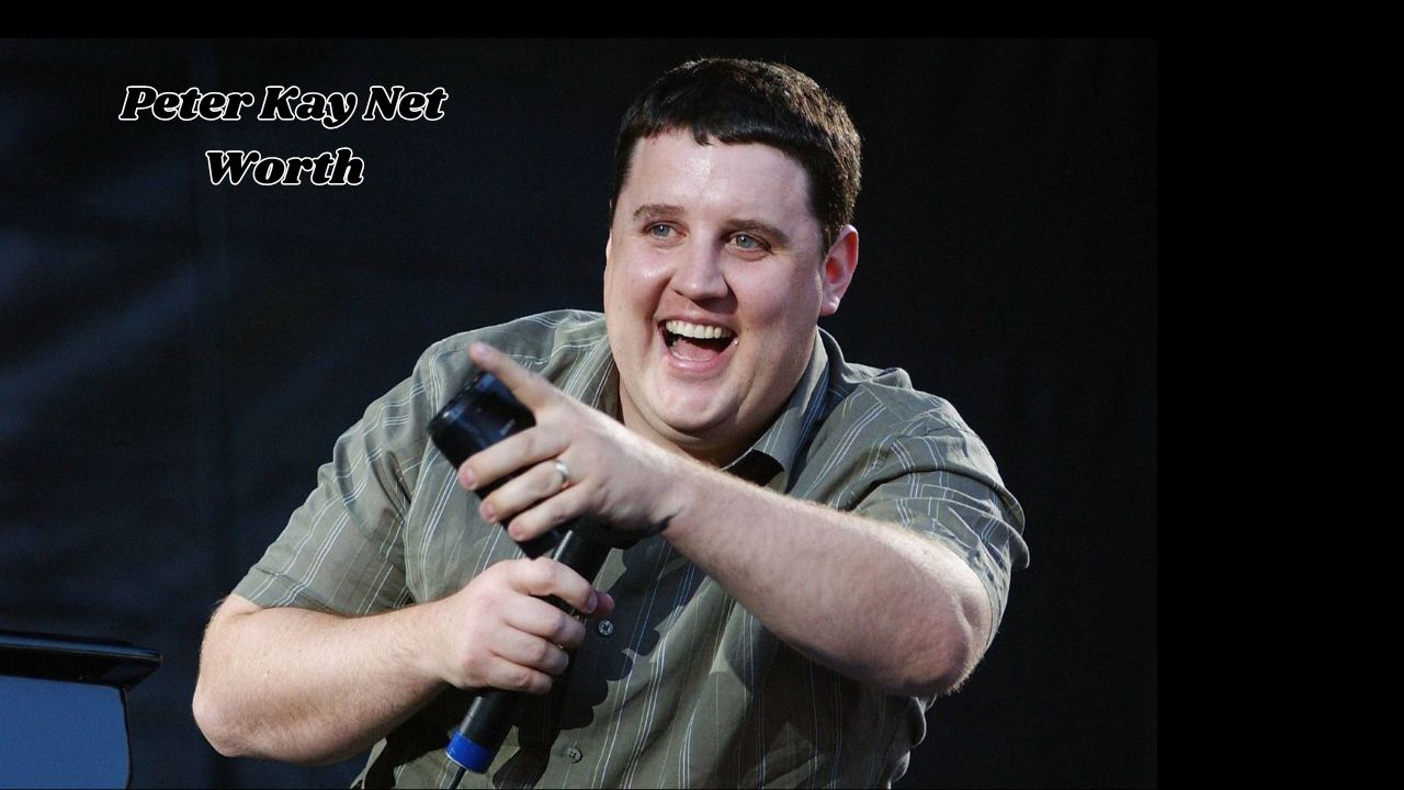 Peter Kay net worth