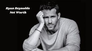 Ryan Reynolds Net Worth