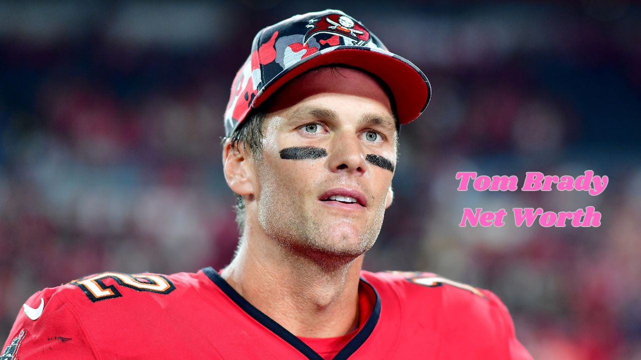 Tom Brady Net Worth